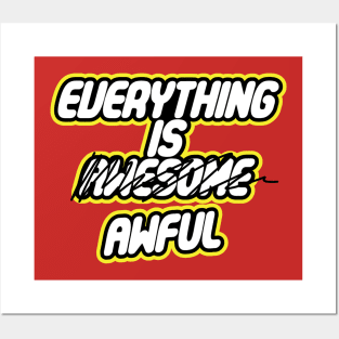 Everything is Awful Posters and Art